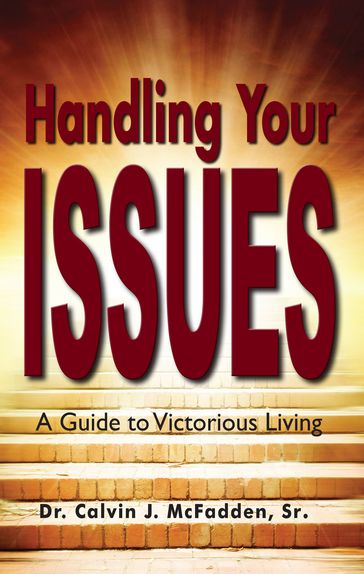 Handling Your Issues - Calvin J. McFadden