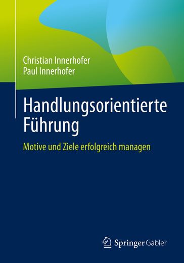 Handlungsorientierte Führung - Christian Innerhofer - Paul Innerhofer