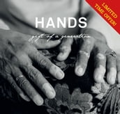 Hands: Gift of a Generation