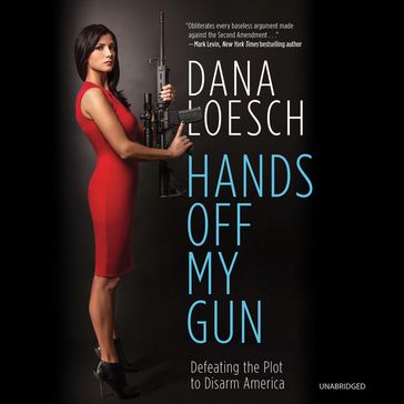 Hands Off My Gun - Dana Loesch