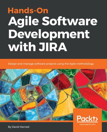 Hands-On Agile Software Development with JIRA - David Harned