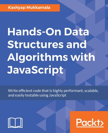 Hands-On Data Structures and Algorithms with JavaScript - Kashyap Mukkamala