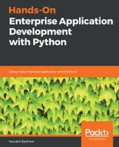 Hands-On Enterprise Application Development with Python