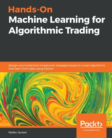 Hands-On Machine Learning for Algorithmic Trading - Stefan Jansen