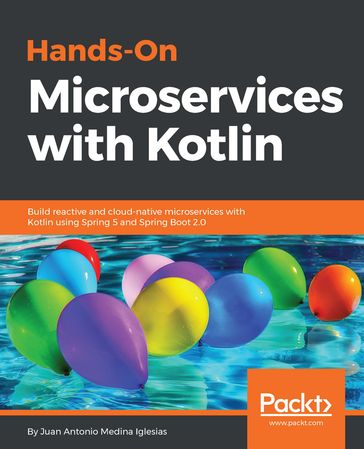 Hands-On Microservices with Kotlin - Juan Antonio Medina Iglesias