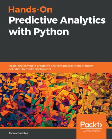 Hands-On Predictive Analytics with Python - Alvaro Fuentes