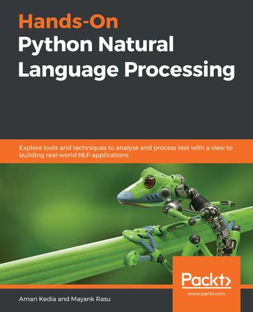 Hands-On Python Natural Language Processing - Aman Kedia - Mayank Rasu