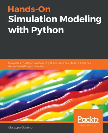 Hands-On Simulation Modeling with Python - Giuseppe Ciaburro