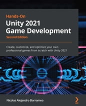Hands-On Unity 2021 Game Development