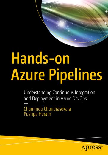 Hands-on Azure Pipelines - Chaminda Chandrasekara - Pushpa Herath