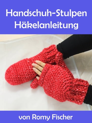 Handschuh-Stulpen - Romy Fischer