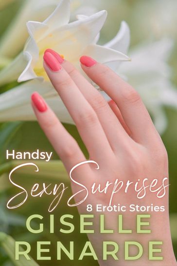 Handsy Sexy Surprises - Giselle Renarde