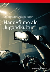 Handyfilme als Jugendkultur