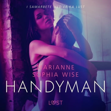 Handyman - en erotisk novell - Marianne Sophia Wise