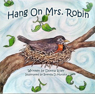 Hang On Mrs. Robin - Donna Riley
