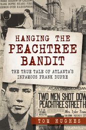 Hanging the Peachtree Bandit