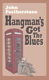 Hangman s Got The Blues
