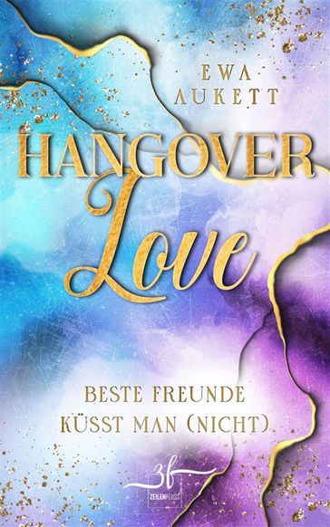 Hangover Love  Beste Freunde küsst man (nicht) - Ewa Aukett