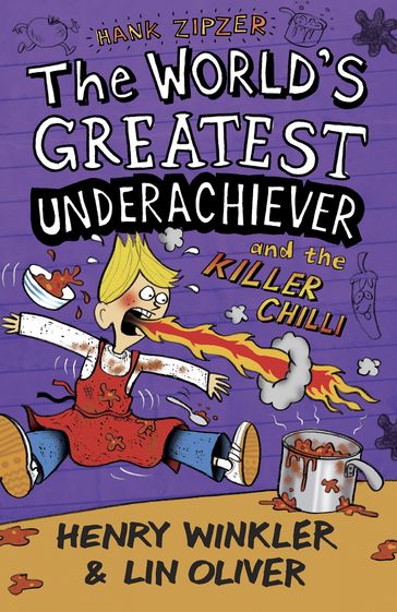 Hank Zipzer 6: The World's Greatest Underachiever and the Killer Chilli - Henry Winkler - Lin Oliver