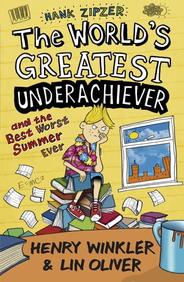 Hank Zipzer 8: The World's Greatest Underachiever and the Best Worst Summer Ever - Henry Winkler - Lin Oliver