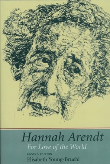 Hannah Arendt - Elisabeth Young Bruehl