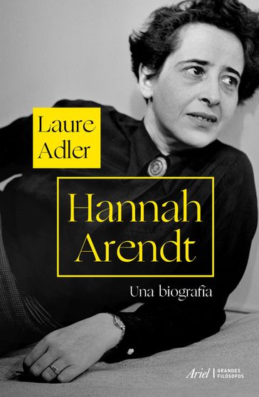 Hannah Arendt - Laure Adler