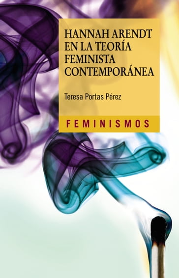 Hannah Arendt en la teoría feminista contemporánea - Teresa Portas Pérez