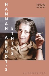 Hannah Arendt s Ethics