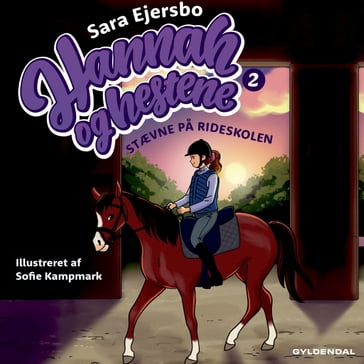 Hannah og hestene 2 - Stævne pa rideskolen - Sara Ejersbo