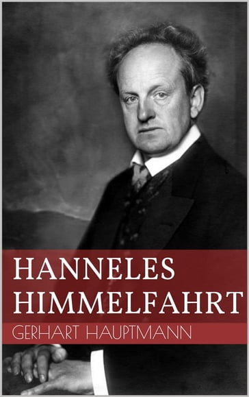 Hanneles Himmelfahrt - Gerhart Hauptmann