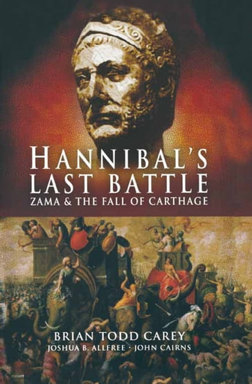 Hannibal's Last Battle - Brian Todd Carey - John Cairns - Joshua B. Allfree