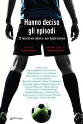 Hanno deciso gli episodi