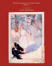 Hans Andersen s Fairy Tales - Illustrated by Anne Anderson - Part I