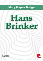 Hans Brinker, or the Silver Skates