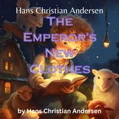 Hans Christian Andersen: The Emperor s New Clothes