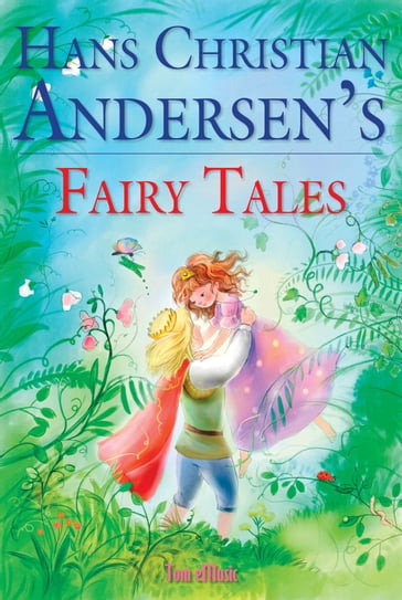 Hans Christian Andersen's Fairy Tales - Hans Christian Andersen