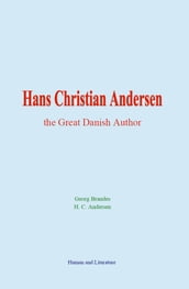 Hans Christian Andersen: the Great Danish Author