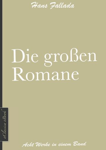 Hans Fallada: Die großen Romane - Hans Fallada