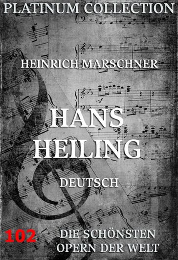 Hans Heiling - Heinrich Marschner - Philippe Eduard Devrient