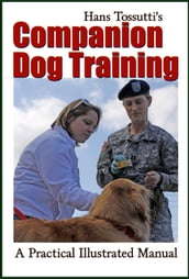Hans Tossutti s Companion Dog Training