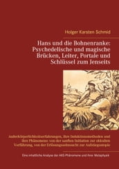 Hans und die Bohnenranke: Psychedelische und magische Brücken, Leiter, Portale und Schlüssel zum Jenseits