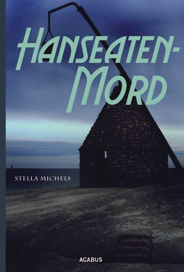 Hanseaten-Mord - Stella Michels