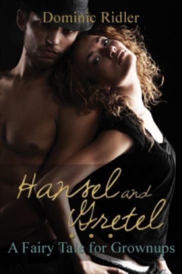 Hansel & Gretel - Dominic Ridler