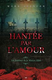 Hantée par l amour