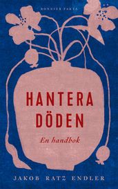 Hantera döden en handbok