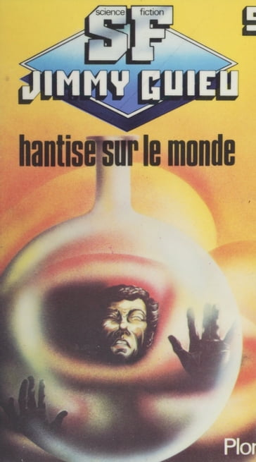 Hantise sur le monde - Jimmy Guieu