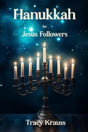 Hanukkah for Jesus Followers