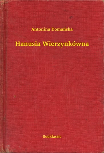 Hanusia Wierzynkówna - Antonina Domaska