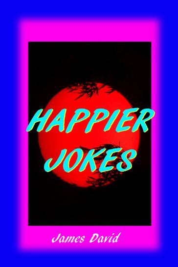 Happier Jokes - David James