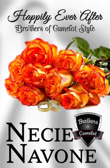 Happily Ever After - Brothers of Camelot Style - Necie Navone